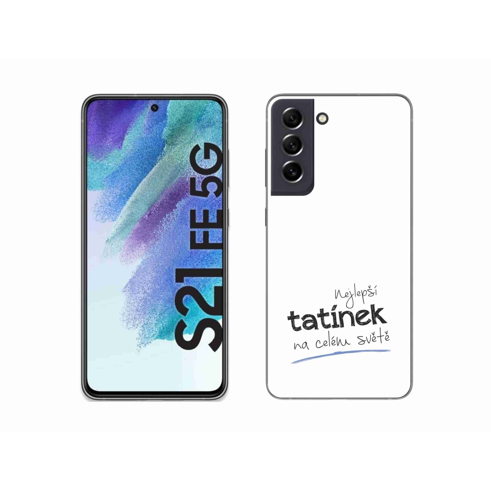 Gelový kryt mmCase na Samsung Galaxy S21 FE 5G - nejlepší tatínek 4 bílé pozadí