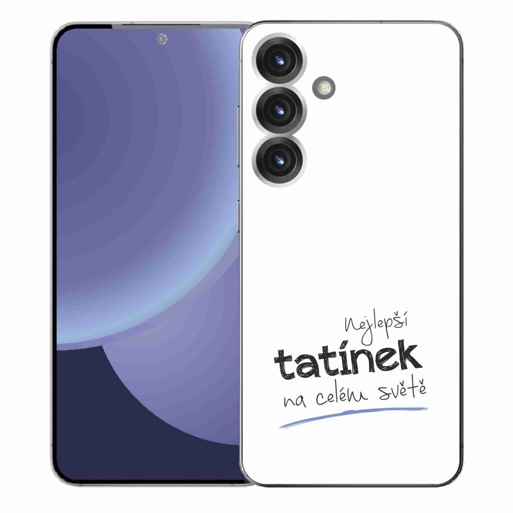 Gelový kryt mmCase na Samsung Galaxy S25+ - nejlepší tatínek 4 bílé pozadí