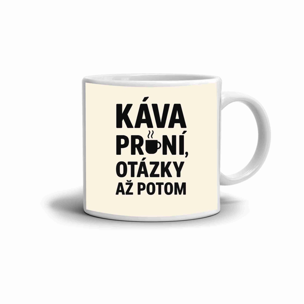 Bílý keramický hrnek 330ml s obrázkem - citát kafe 3