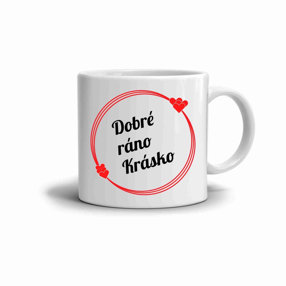 Bílý keramický hrnek 330ml s obrázkem - dobré ráno krásko (červená varianta)