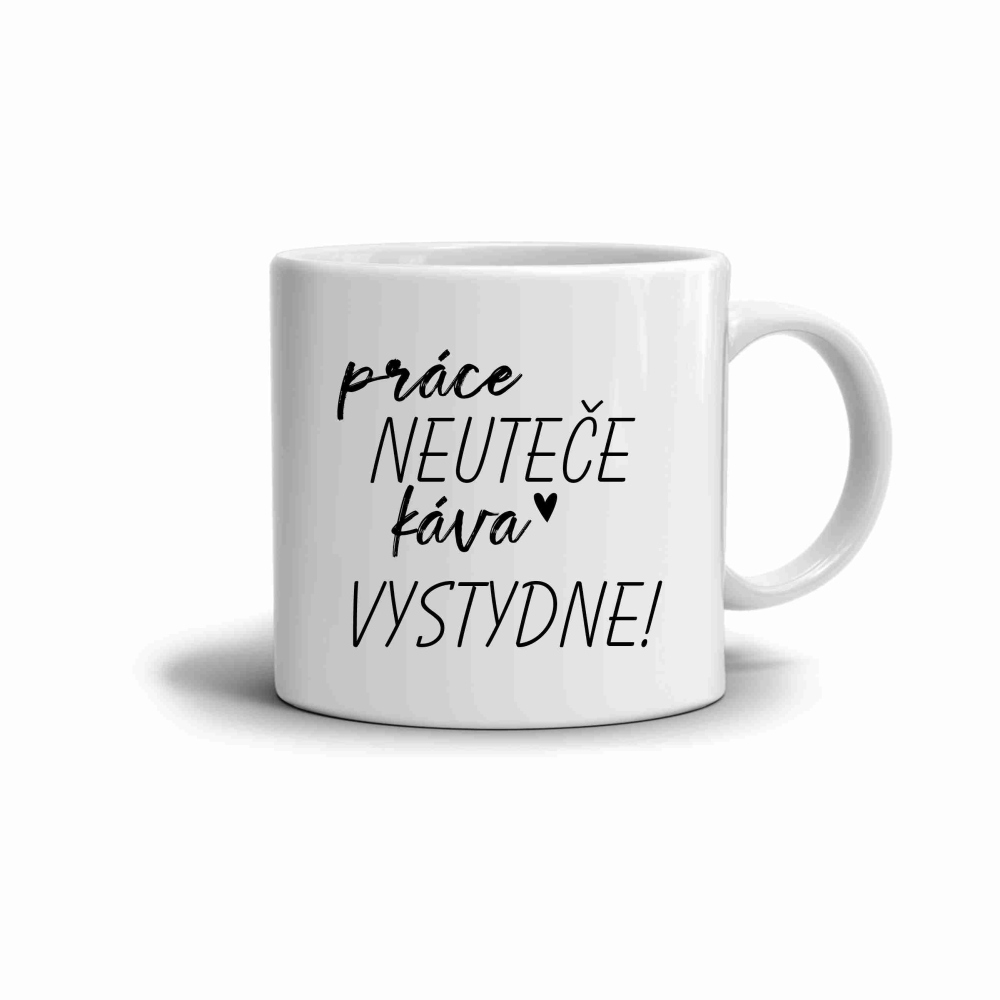 Bílý keramický hrnek 330ml s obrázkem - práce neuteče