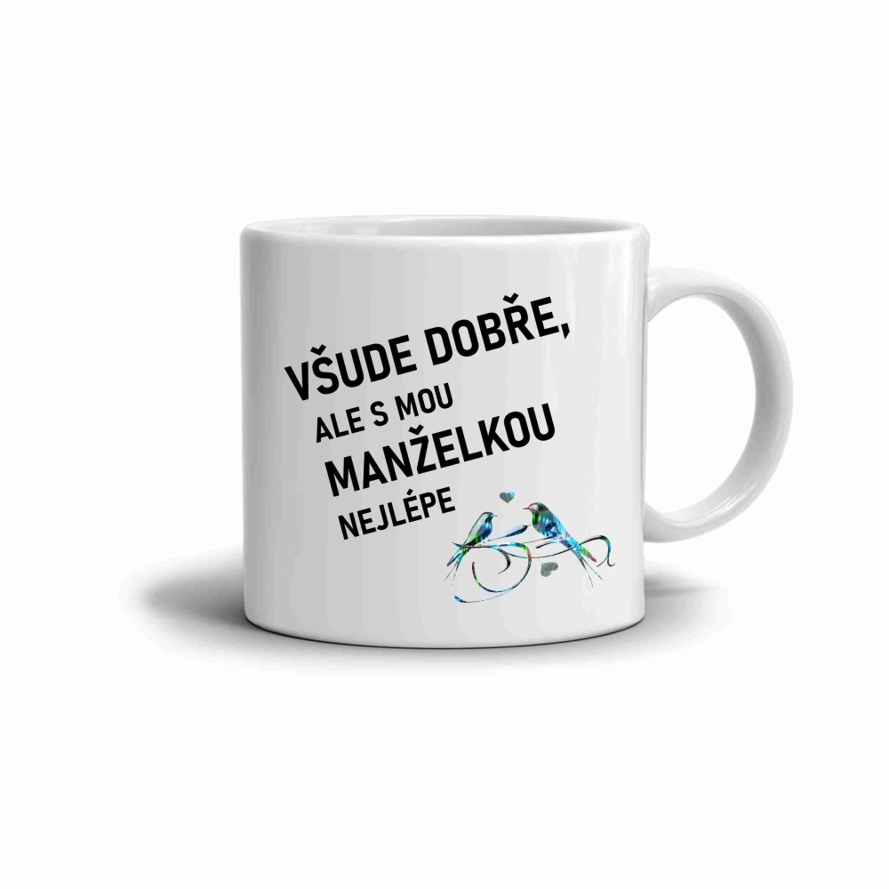 Bílý keramický hrnek 330ml s obrázkem - s manželkou nejlépe