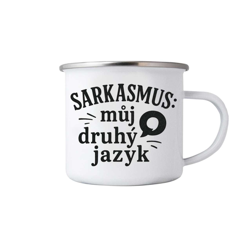 Bílý plechový hrnek 380ml s obrázkem - citát sarkasmus