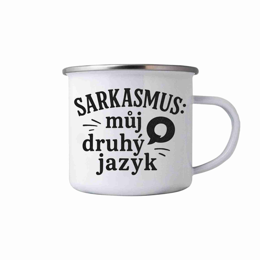 Bílý plechový hrnek 380ml s obrázkem - citát sarkasmus