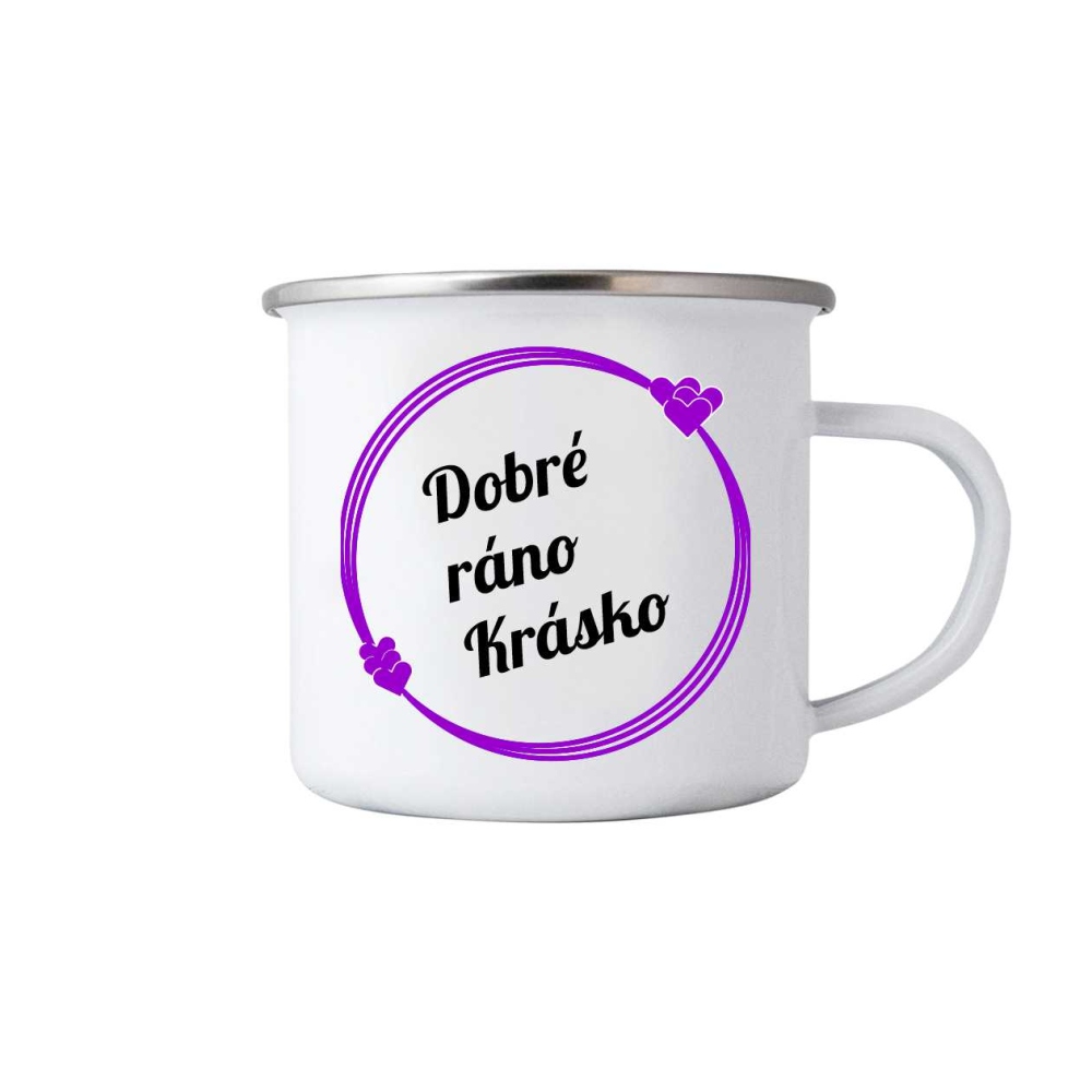 Bílý plechový hrnek 380ml s obrázkem - dobré ráno krásko