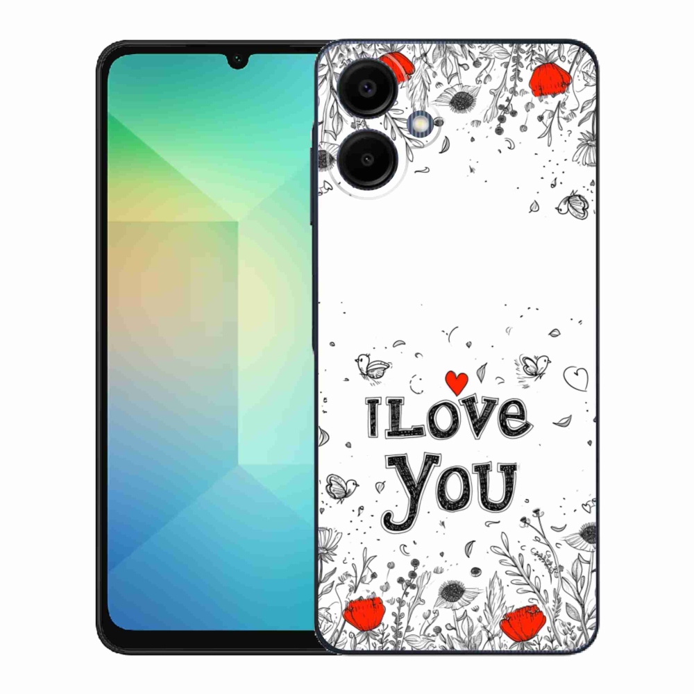 Gelový kryt mmCase na Samsung Galaxy A06 - I love you bílé pozadí