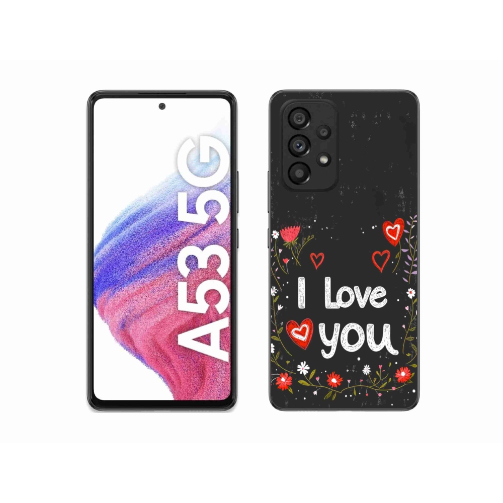 Gelový kryt mmCase na Samsung Galaxy A53 - I love you černé pozadí