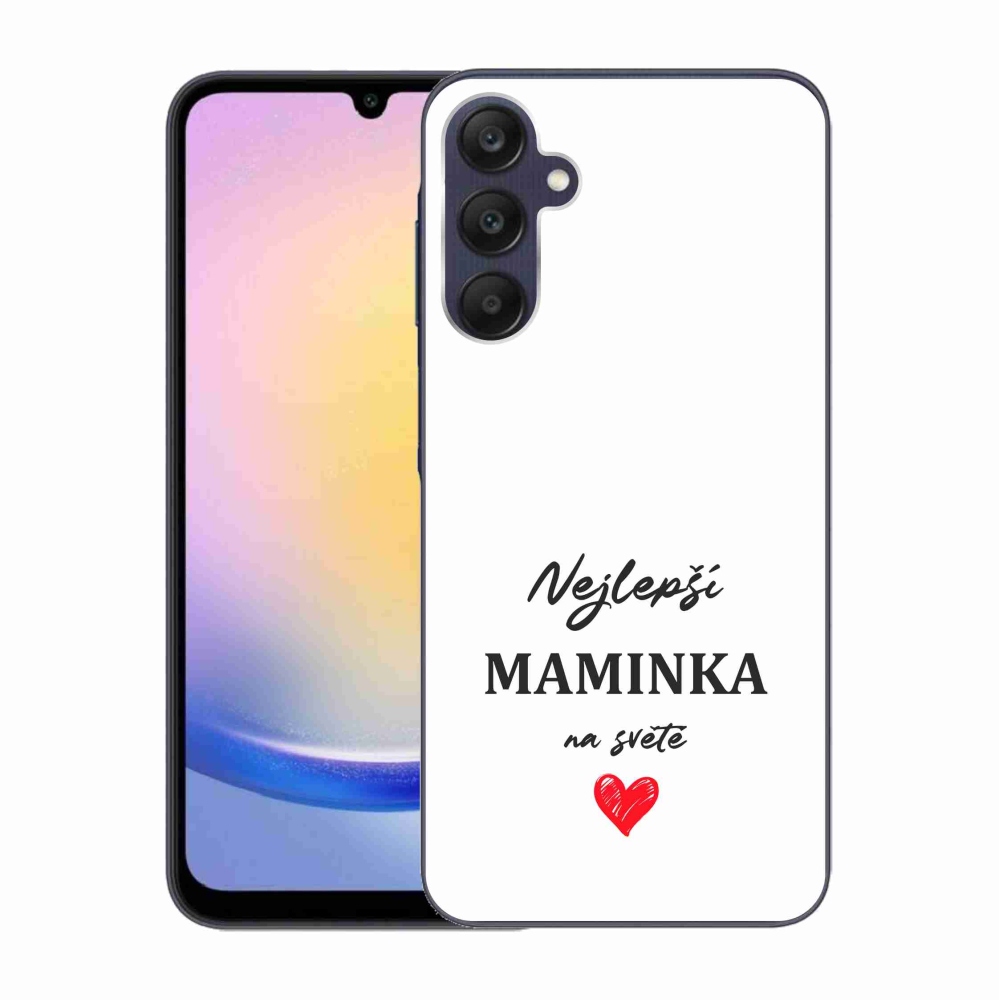 Gelový kryt mmCase na Samsung Galaxy A25 5G - nejlepší maminka 1 bílé pozadí