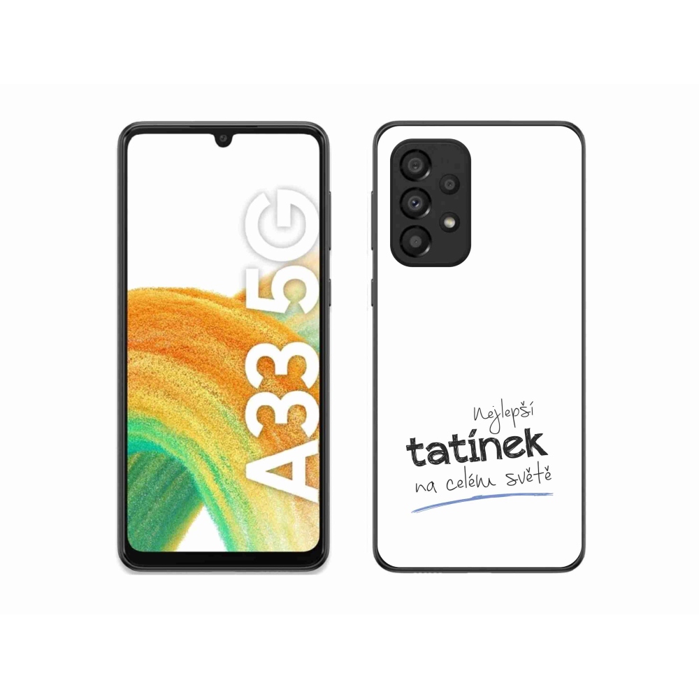 Gelový kryt mmCase na Samsung Galaxy A33 5G - nejlepší tatínek 4 bílé pozadí
