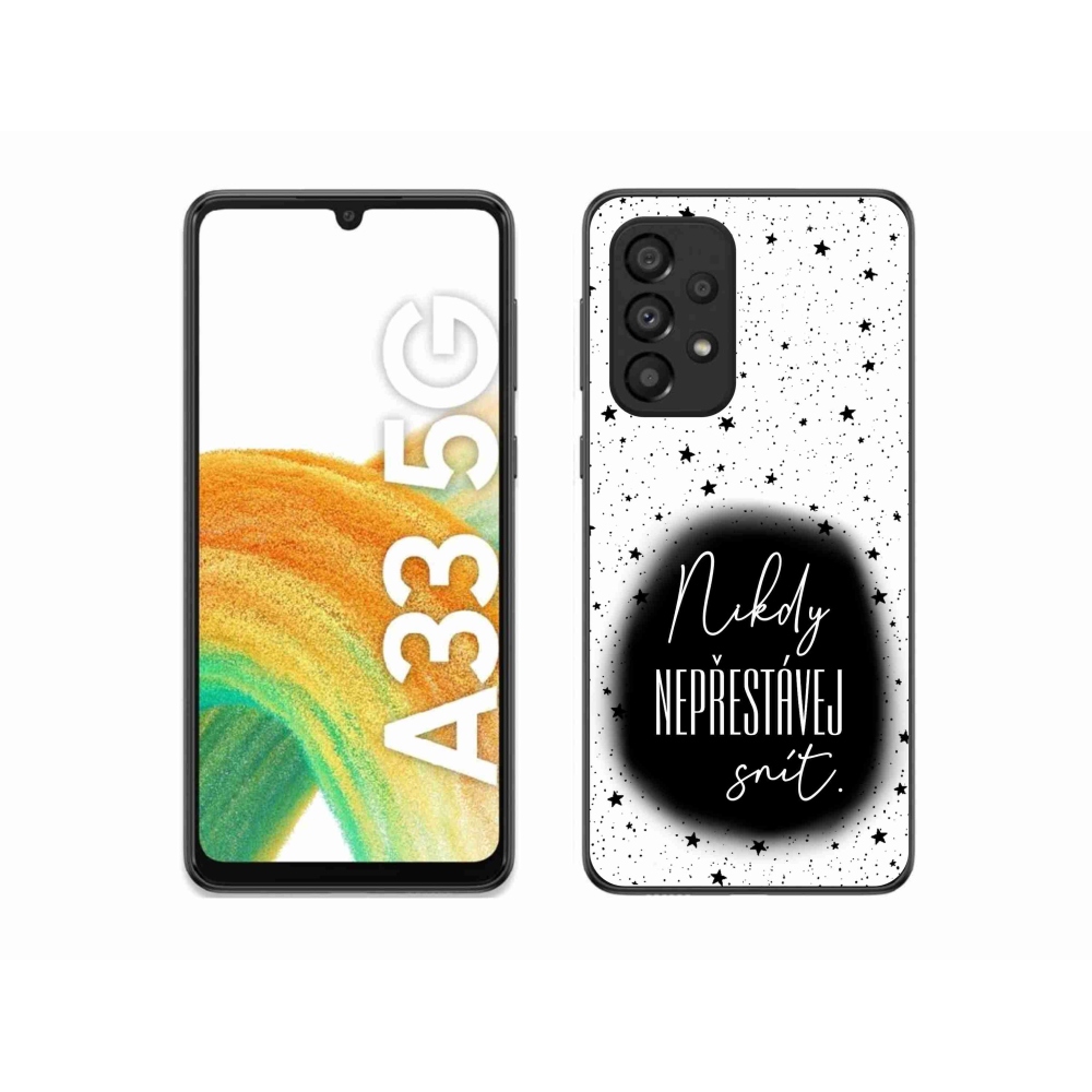 Gelový kryt mmCase na Samsung Galaxy A33 5G - citát 1 černobílé pozadí