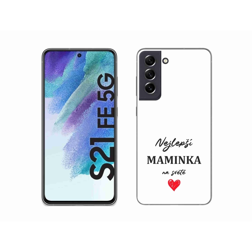 Gelový kryt mmCase na Samsung Galaxy S21 FE 5G - nejlepší maminka 1 bílé pozadí